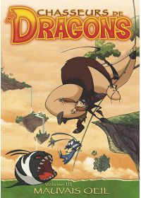 Chasseurs de dragons - Vol. 3 - Mauvais oeil - DVD