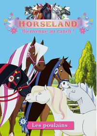 Horseland, bienvenue au ranch ! Vol. 9 : Les poulains - DVD