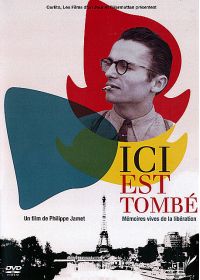 Ici est tombé - Mémoires vives de la libération - DVD