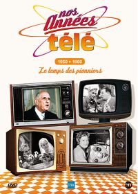Nos années télé - Vol. 1 : 1950-1960 : Le temps des pionniers - DVD
