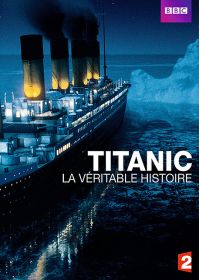 Titanic, la véritable histoire - DVD