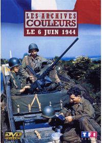 Les Archives couleurs - Le 6 juin 1944 - DVD