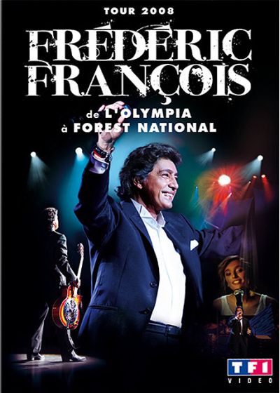 François, Frédéric - Tour 2008, de l'Olympia à Forest National - DVD