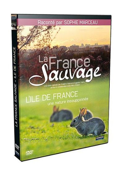 La France Sauvage - L'Ile-de-France, une nature insoupçonnée - DVD