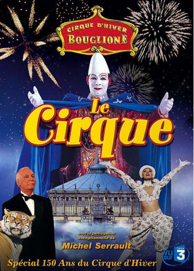 Cirque d'hiver Bouglione - Le Cirque - DVD