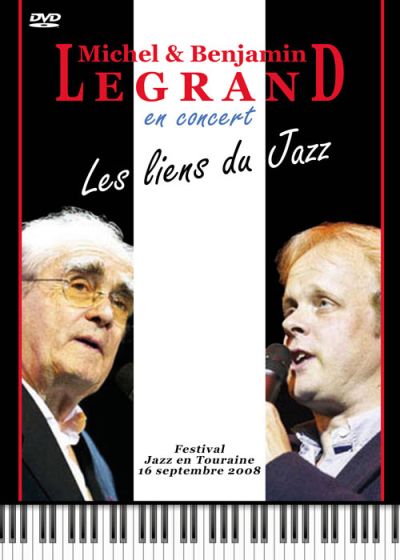 Michel & Benjamin Legrand en concert - Les Liens du Jazz - DVD