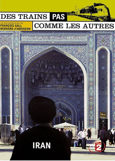 Des trains pas comme les autres - Iran - DVD