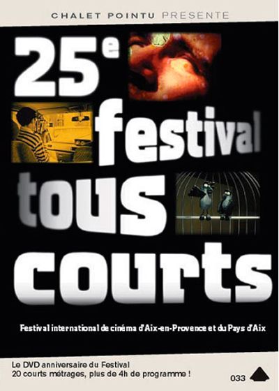 25ème festival tous courts : Festival international d'Aix-en-Provence et du pays d'Aix - DVD