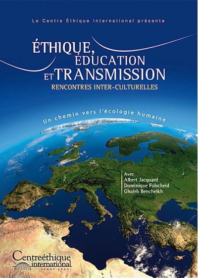 Ethique, éducation et transmission : rencontres inter-culturelles - DVD