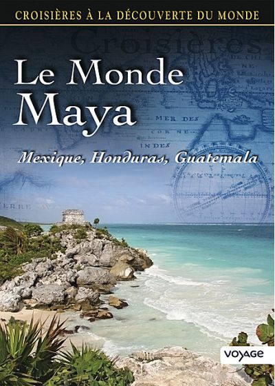 Croisières à la découverte du monde - Vol. 70 : Le monde Maya - DVD