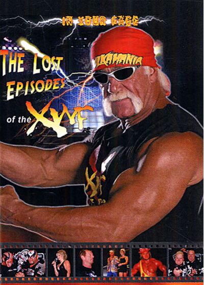In Your Face : The Lost Episodes of the XWF - Hulk Hogan - DVD