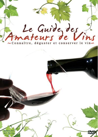 Le Guide des amateurs de vin - Connaître, déguster et conserver le vin - DVD