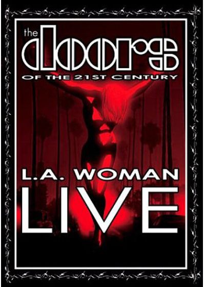 The Doors Of The 21th Century - L.A. Woman Live - DVD