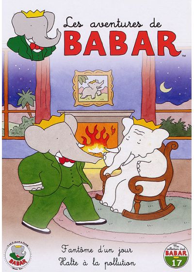 Les Aventures de Babar - 17 - Fantôme d'un jour + Halte à la pollution - DVD