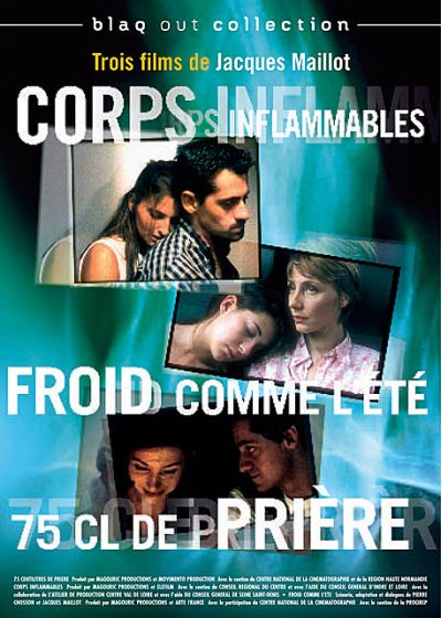 3 films de Jacques Maillot : Froid comme l'été & 75 cl de prière & Corps inflammables - DVD