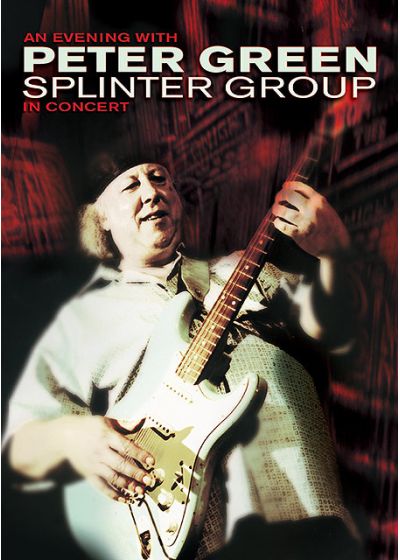 Green, Peter - An Evening With Peter Green Splinter Group In Concert - DVD