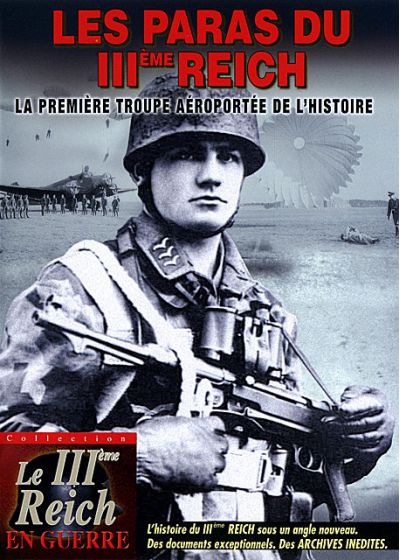 Les Paras du IIIème Reich : la première troupe aéroportée de l'histoire - DVD