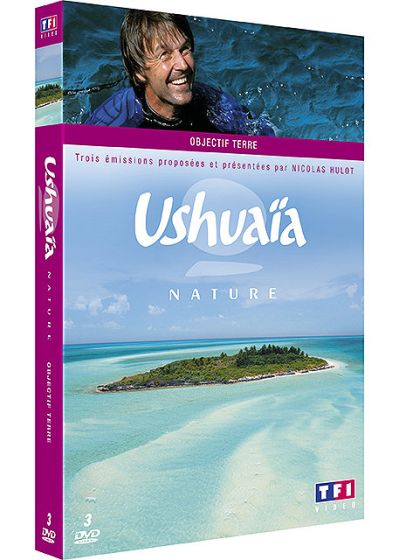 Ushuaïa nature - Objectif Terre - DVD