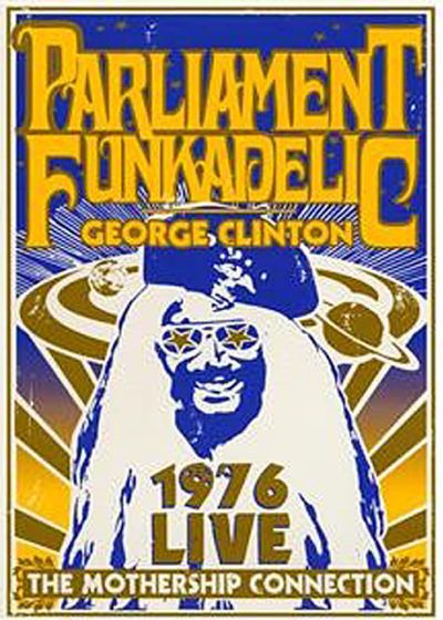 Parliament _ Funkadelic - George Clinton : 1976 Live The Mothership Connection - DVD