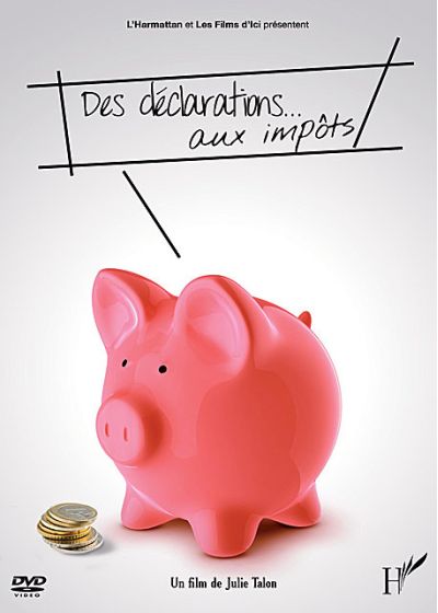 Des déclarations... aux impots - DVD