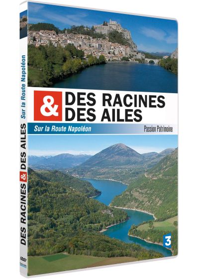 Des racines et des ailes - Passion Patrimoine - Sur la Route Napoléon - DVD