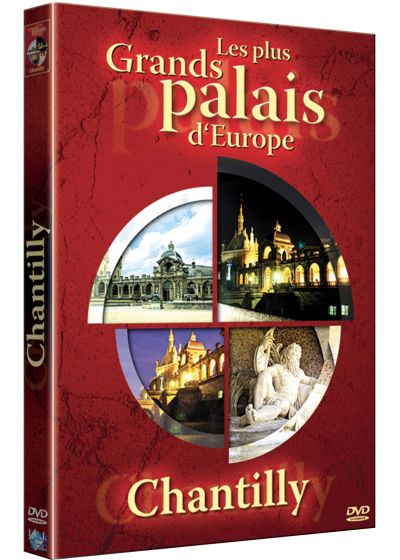 Les Plus grands palais d'Europe : Chantilly - DVD