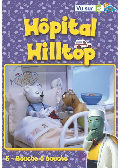 Hôpital Hilltop - Vol. 5 : Bouche à bouche - DVD