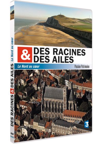 Des racines et des ailes - Passion Patrimoine - Le Nord au coeur - DVD