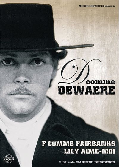 D comme Dewaere - Lily, aime moi + F comme Fairbanks - DVD