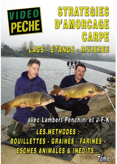 Stratégies d'amorçage carpe : lac - étang - rivière avec J-F K. et Lambert Penchini - DVD
