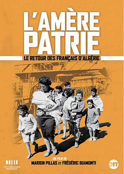 L'Amère patrie : le retour des français d'Algérie - DVD