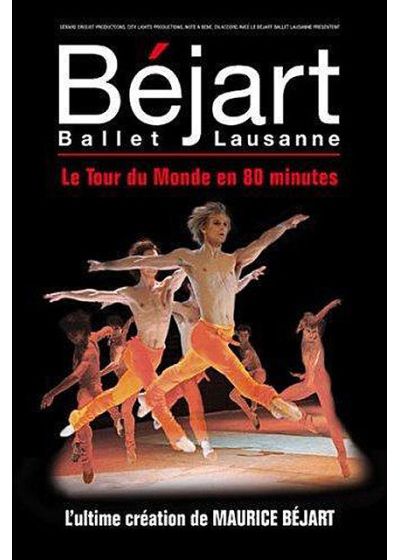 Béjart Ballet Lausanne - Le tour du monde en 80 minutes - DVD