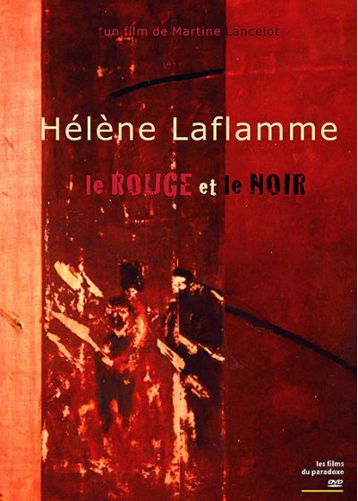 Hélène Laflamme, le rouge et le noir - DVD