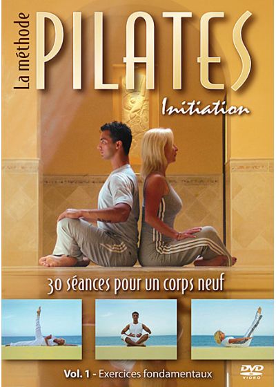 La Méthode Pilates - Initiation - Vol. 1 : Exercices fondamentaux - DVD