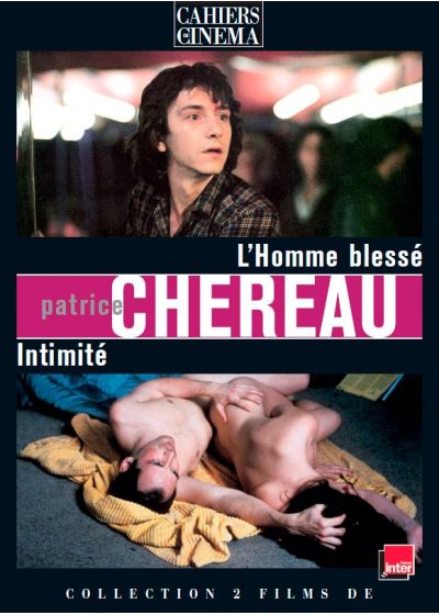 L'Homme blessé. Intimité | Chéreau, Patrice (1944-2013). Metteur en scène ou réalisateur. Scénariste