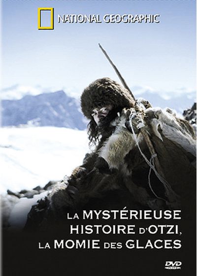 National Geographic - La mystérieuse histoire d'Otzi la momie des glaces - DVD