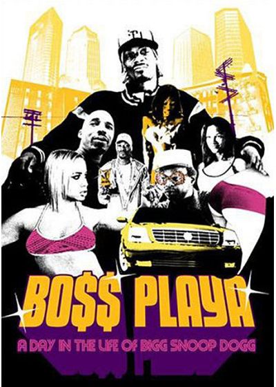 Snoop Dogg - Bo$$ Playa, A Day in the Life of Bigg Snoop Dogg - DVD