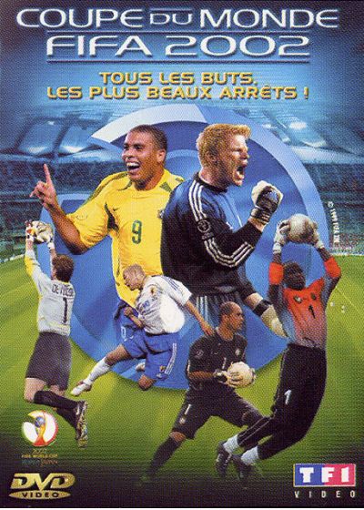 Coupe du monde FIFA 2002 - Tous les buts, les plus beaux arrêts ! - DVD