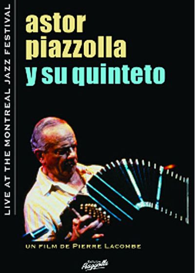 Astor Piazzolla y su Quinteto - Live at the Montreal Jazz Festival - DVD