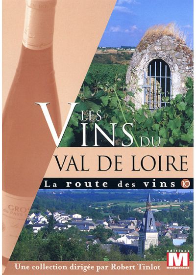 La Route des vins Vol. 10 : Les vins du Val de Loire - DVD