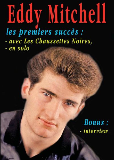 Eddy Mitchell : les premiers succès avec les Chaussettes Noires + En solo - DVD