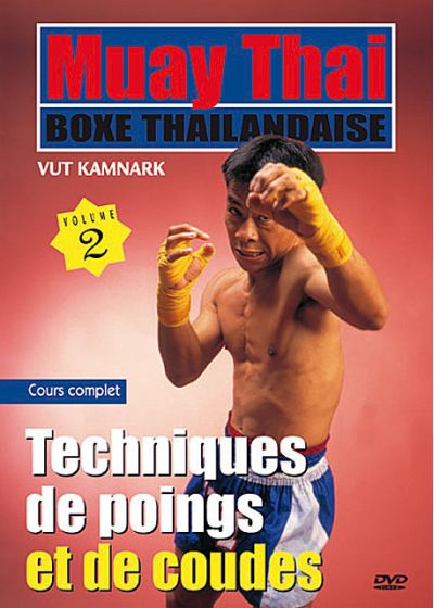 Muay Thai Boxe thaïlandaise - Vol. 2 : Techniques de poings et de coudes - DVD