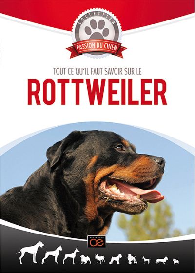 Tout ce qu'il faut savoir sur le Rottweiler - DVD