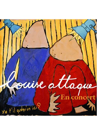 Louise Attaque - En concert - Y'a t'il quelqu'un ici ? - DVD