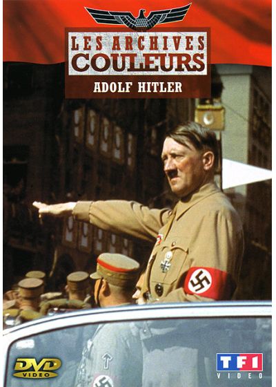 Les Archives couleurs - Adolph Hitler - DVD