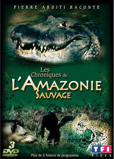 Les Chroniques de l'Amazonie sauvage - Partie 1 - DVD