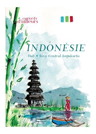 Carnets d'ailleurs - Indonésie : Bali, Java Central Jogjakarta - DVD