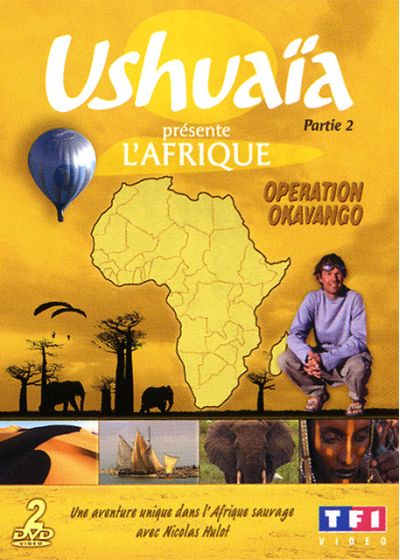 Ushuaïa présente l'Afrique - Opération Okavango, 2ème partie - DVD