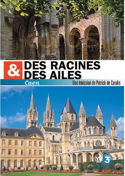 Des racines & des ailes - Caen - DVD