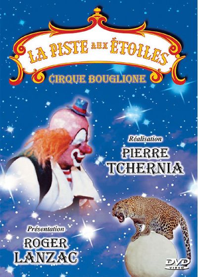 La Piste aux étoiles - 1 - Cirque Bouglione - DVD